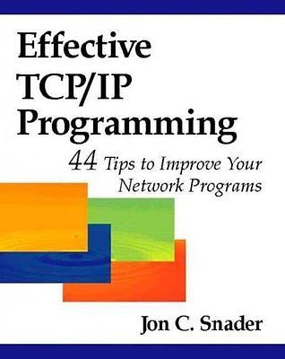 EFFECTIVE TCP/IP PROGRAMMING - JON C. SNADER (PAPERBACK) NEW