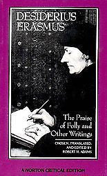 THE PRAISE OF FOLLY AND OTHER WRITINGS - DESIDERIUS ERASMUS (PAPERBACK) NEW