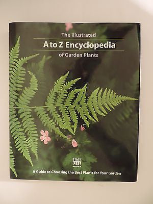 The Illustrated A to Z Encyclopedia of Garden Plants by Time-Life Books...