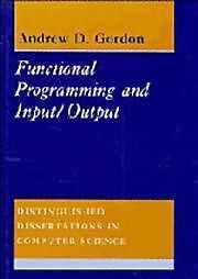 FUNCTIONAL PROGRAMMING AND INPUT/OUTPUT - ANDREW D. GORDON (HARDCOVER) NEW