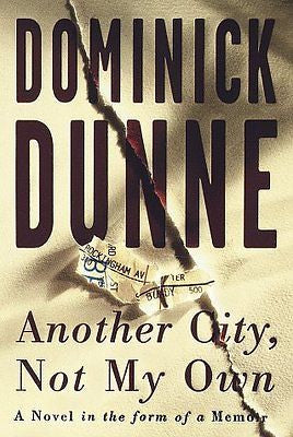 Another City, Not My Own: A Novel in the Form of a Memoir, Dominick Dunne, New