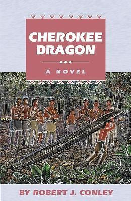 Cherokee Dragon: A Novel of the Real People