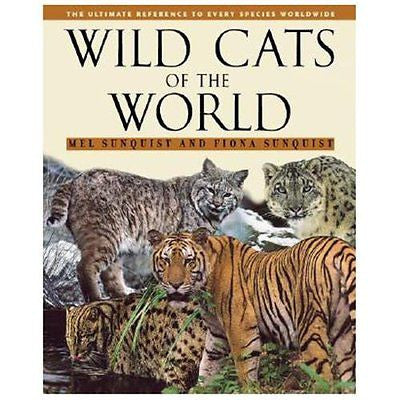 NEW Wild Cats of the World - Sunquist, Melvin E./ Sunquist, Fiona