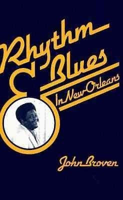 RHYTHM AND BLUES IN NEW ORLEANS - JOHN BROYEN (PAPERBACK) NEW