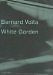 NEW - Bernard Voita: White Garden