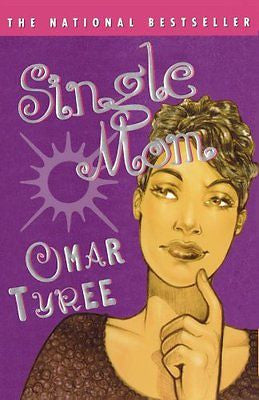 NEW - SINGLE MOM : A Novel by Tyree, Omar