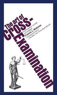 NEW - The Art of Cross-Examination