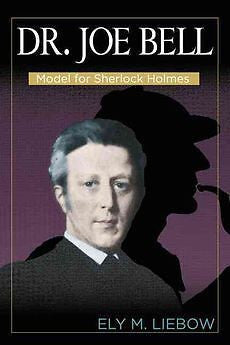 NEW Dr. Joe Bell: Model for Sherlock Holmes by Ely Liebow Paperback Book (Englis