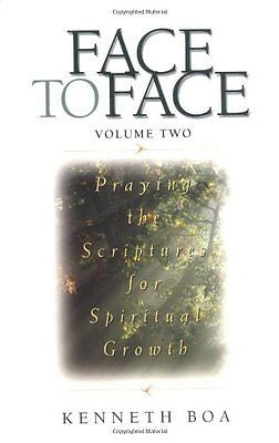 Face to Face: Praying the Scriptures for Spiritual Grow