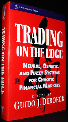 Trading on the Edge Neural, Genetic and Fuzzy Systems for Chaotic...GIFT QUALITY