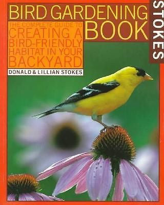 STOKES BIRD GARDENING BOOK - LILLIAN Q. STOKES DONALD W. STOKES (PAPERBACK) NEW