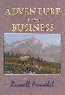 ADVENTURE IS MY BUSINESS - RUSSELL ANNABEL (HARDCOVER) NEW