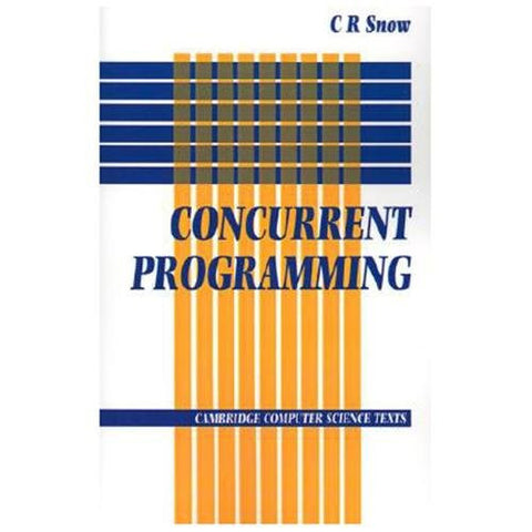 NEW Concurrent Programming - C. R. Snow|Snow, C. R.|C. R., Snow