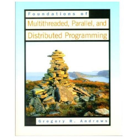 NEW Foundations of Multithreaded, Parallel, and Distributed Programming - Andrew