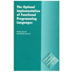 NEW The Optimal Implementation of Functional Programming Languages - Asperti, An