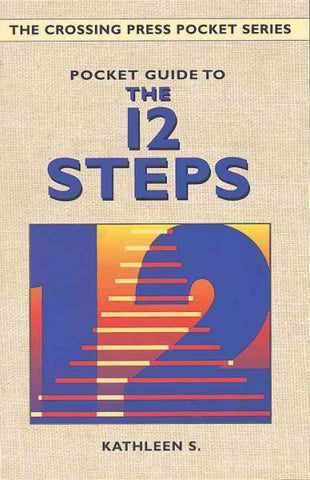 POCKET GUIDE TO THE TWELVE STEPS - KATHLEEN S. (PAPERBACK) NEW