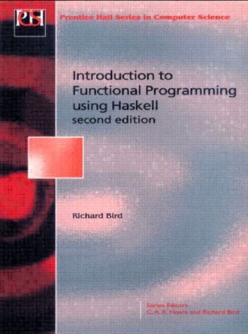 INTRODUCTION TO FUNCTIONAL PROGRAMMING USING HASK - RICHARD BIRD (PAPERBACK) NEW