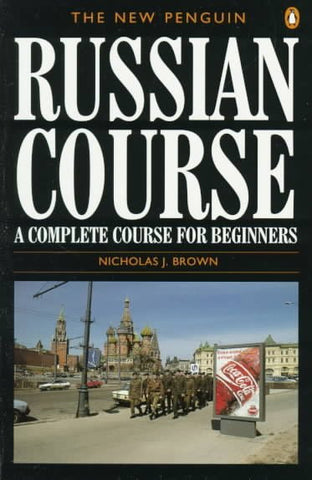 THE NEW PENGUIN RUSSIAN COURSE - NICHOLAS J. BROWN (PAPERBACK) NEW