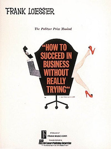 HOW TO SUCCEED IN BUSINESS WITHOUT REALLY TRYING [9780881882094] (PAPERBACK) NEW