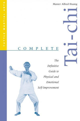 COMPLETE TAI-CHI - ALFRED HUANG (PAPERBACK) NEW