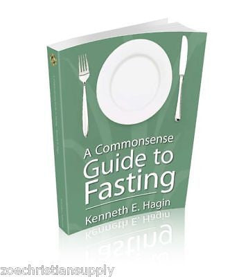 A COMMONSENSE GUIDE TO FASTING by Kenneth E. Hagin // Brand New Paperback