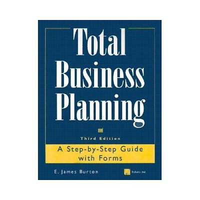 NEW Total Business Planning; A Step-By-Step Guide with