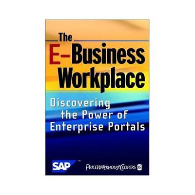 NEW The E-Business Workplace: Discovering the Power ...