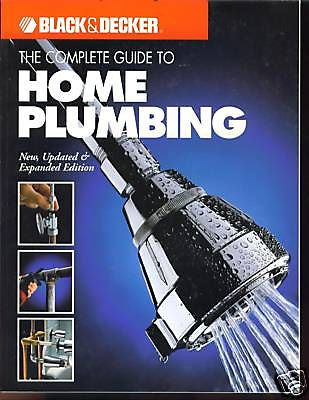 The Complete Guide to Home Plumbing (2001, Paperback...