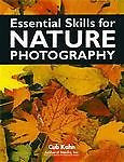 Essential Skills for Nature Photography by Cub Kahn (1999, Paperback)