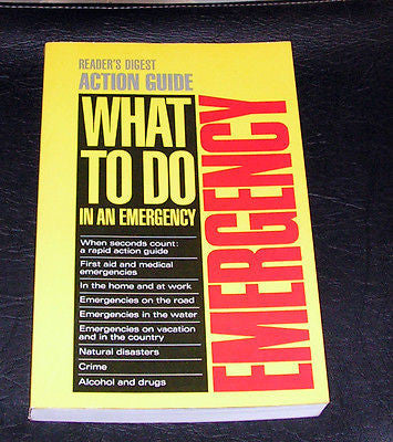 What to Do in an Emergency : Action Guide by Reader's Digest Editors (1988,...