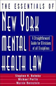 The Essentials of New York Mental Health Law: A Straightforward Guide for Clinic