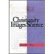 Christianity and the Images of Science by Granville C. Henry (1998, Paperback)