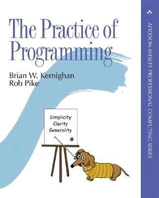 The Practice of Programming By Kernighan, Brian W./ Pike, Rob