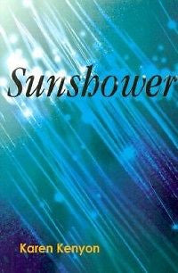 Sunshower NEW by Karen Kenyon