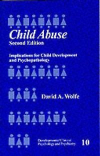 Child Abuse: Implications for Child Development and Psy