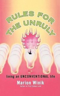 Rules for the Unruly: Living an Unconventional Life NEW
