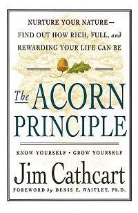 The Acorn Principle: Know Yourself, Grow Yourself NEW