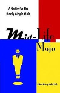 Mid-Life Mojo NEW by Robert Murray Davis