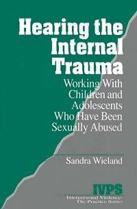Hearing the Internal Trauma: Working with Children and