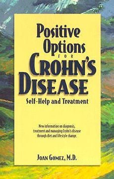 NEW Positive Options for Crohn's Disease: Self-Help and Treatment by Joan Gomez