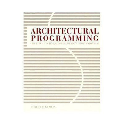 NEW Architectural Programming - Kumlin, Robert R.