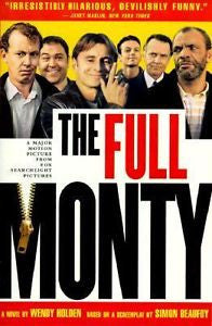 The Full Monty: A Novel