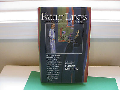 Fault Lines : Stories of Divorce by Caitlin Shetterly (2001, Hardcover)