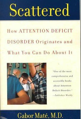 SCATTERED [9780452279636] - GABOR, M.D. MATE (PAPERBACK) NEW