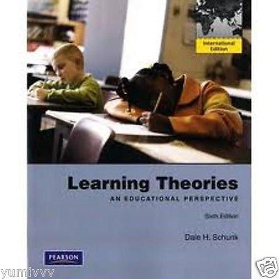 Learning Theories: An Educational Perspective 6E by Schunk 6th (Int'l Edition)