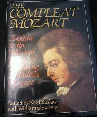 NEW The Compleat Mozart: A Guide to the Musical Works of Wolfgang Amadeus Mozart
