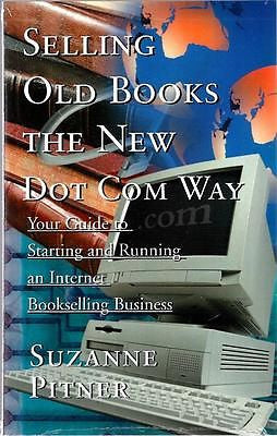 Selling Old Books the New Dot Com Way: Your Guide to St