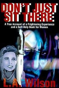 Don't Just Sit There: A True Account of a Frightening E