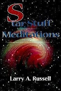 Star Stuff Meditations NEW by Larry A. Russell