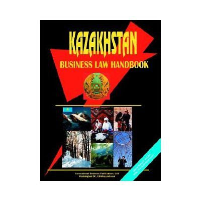 NEW Kazakhstan Business Law Handbook 9780739745885